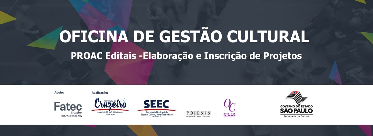 OFICINA DE GESTÃO CULTURAL PROAC Editais Elaboração e Inscrição de